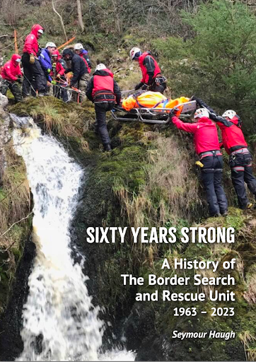 Sixty Years Strong - a History of the Border Search and Rescue Unit 1963-2023 book cover